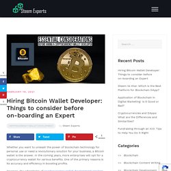 Hiring Bitcoin Wallet Developer: Things to consider before on-boarding an Expert