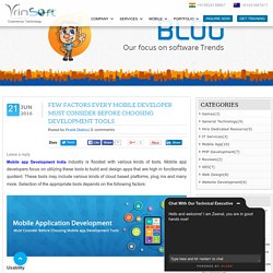 Few factors every Mobile Developer must consider before Choosing Development tools