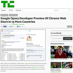 Google Opens Developer Preview Of Chrome Web Store In 15 More Countries