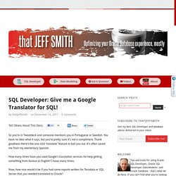 » SQL Developer: Give me a Google Translator for SQL!