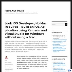 Look iOS Developer, No Mac Required - Build an iOS Application using Xamarin and Visual Studio for Windows without using a Mac - Nick's .NET Travels
