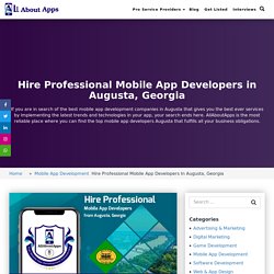 Mobile App Developers Augusta, Georgia for Hire in 2021