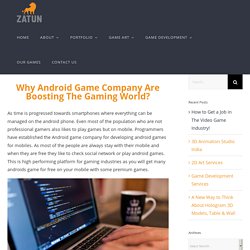 Why Android Game Company Are Boosting The Gaming World?