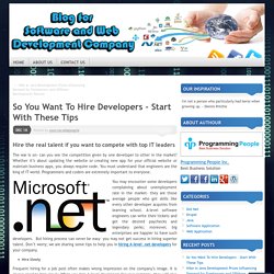 So You Want To Hire Developers – Start With These Tips