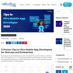 11 Proven Tips to Hire Mobile App Developers for Startups and Enterprises