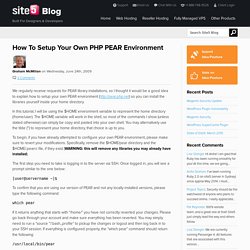 Site5 Blog – Web Hosting Built For Designers & Developers + Their ClientsHow To Setup Your Own PHP PEAR Environment - Site5 Blog - Web Hosting Built For Designers & Developers + Their Clients