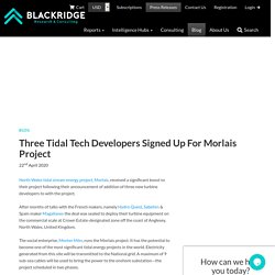 Three Tidal Tech Developers Signed Up For Morlais Project