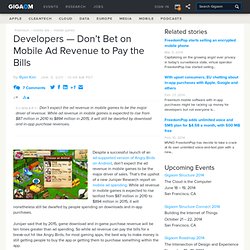 Developers — Don’t Bet on Mobile Ad Revenue to Pay the Bills