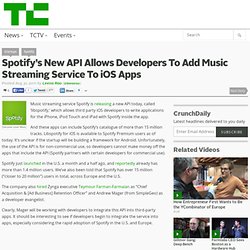 Spotify’s New API Allows Developers To Add Music Streaming Service To iOS Apps