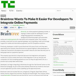 Braintree Wants To Make It Easier For Developers To Integrate Online Payments