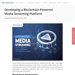 Developing a Blockchain-Powered Media Streaming Platform