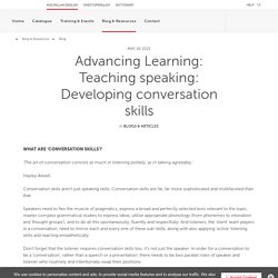 Advancing Learning: Teaching speaking: Developing conversation skills