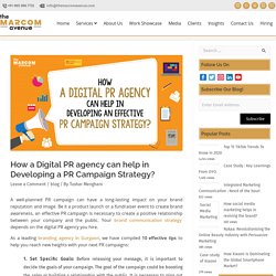 How a Digital PR agency can help in Developing an Effective PR Campaign Strategy?
