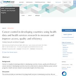 Article: Cancer control in developing countries: using health data and health services research to measure and improve access, quality and efficiency
