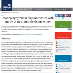 Developing symbolic play for children with autism using a joint-play intervention