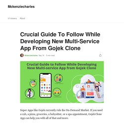 Crucial Guide To Follow While Developing New Multi-Service App From Gojek Clone