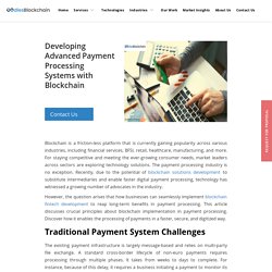 Developing Advanced Payment Processing Systems with Blockchain