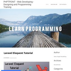 Laravel Eloquent Tutorial - PHPTPOINT - Web Developing - Designing and Programming Training