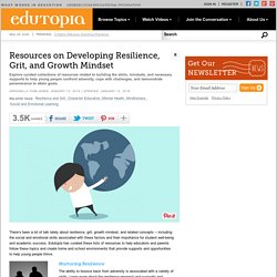 Resources on Developing Resilience, Grit, and Growth Mindset