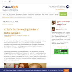 10 Tools for Developing Students' Listening Skills - Oxford TEFL