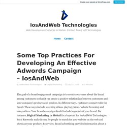 Some Top Practices For Developing An Effective Adwords Campaign – IosAndWeb Technologies
