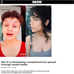 Gen Z is developing unexplained tics spread through social media