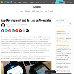 Developing and Testing Apps for Wearables