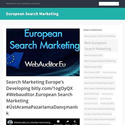 Search Marketing Europe’s Developing bitly.com/1ogOyQX #Webauditor.European Search Marketing #ÜstAramaPazarlamaDanışmanlık