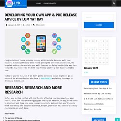 Developing Your Own App & Pre Release Advice By Lum Yat Kay