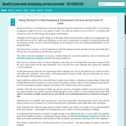 Quality base web designing service provide - 9312002152: Rising Demand For Web Designing & Development Services during Covid-19 Crisis