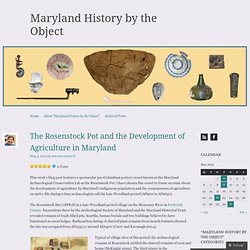 The Rosenstock Pot and the Development of Agriculture in Maryland