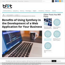 Benefits of Using Symfony in the Development of a Web Application for Your Business - TFOT