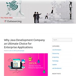 Why Java Development Company an Ultimate Choice for Enterprise Applications