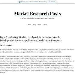 Digital pathology Market : Analysed By Business Growth, Development Factors, Applications, And Future Prospects – Market Research Posts