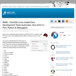 CentOS Linux Install Core Development Tools Automake, Gcc (C/C++), Perl, Python & Debuggers