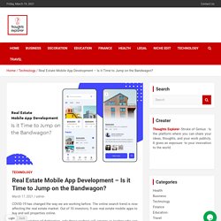 Real Estate Mobile App Development – Is it Time to Jump on the Bandwagon?
