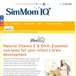 Natural Vitamin E & DHA: Essential nutrients for your infant's brain development