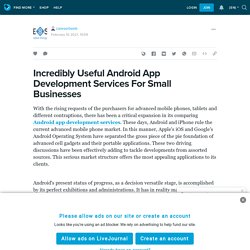 Incredibly Useful Android App Development Services For Small Businesses : caresortweb — LiveJournal