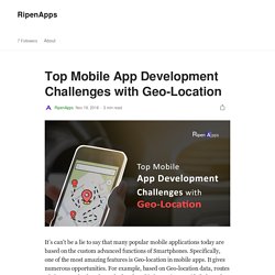 Top Mobile App Development Challenges with Geo-Location