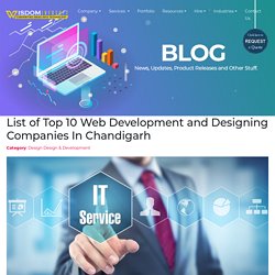 List of Top 10 Web Development and Designing Companies In Chandigarh