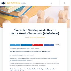 Character Development: How to Write Great Characters [Worksheet]