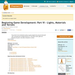 Beginning Game Development: Part VI - Lights, Materials and Terrain