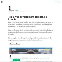 Top 5 web development companies in India – Jack Carter – Medium