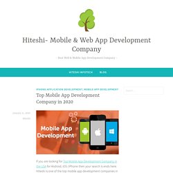 Top Mobile App Development Company in 2020 – Hiteshi- Mobile & Web App Development Company