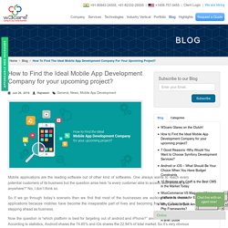 How to Find Ideal Mobile App Development Company for your project?