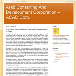 Arab Consulting And Development Corporation – ACAD Corp.: Enrich Your Selling Skills with the Certified Sales Courses in Dubai