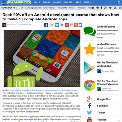 Deal: 90% off development course that shows how to make 10 Android apps