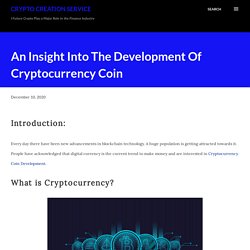 An Insight Into The Development Of Cryptocurrency Coin