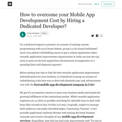 How to overcome your Mobile App Development Cost by Hiring a Dedicated Developer?