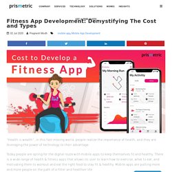 Fitness App Development: Demystifying The Cost and Types